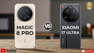 Honor Magic 8 Pro Vs Xiaomi 17 Ultra II Full Comparison ⚡ Which One Is Better?!