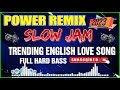 Best slow jam  trending english love song remix full hard bass
