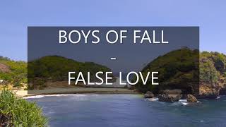 Video thumbnail of "Boys Of Fall - False Love (Lyrics Video)"
