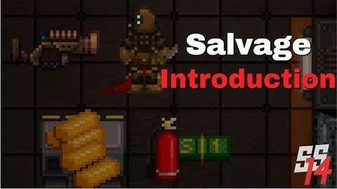 SS14 - Introduction To Salvage Specialist (Mostly Out of Date)