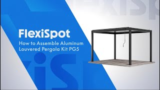 How to Assemble Aluminum Louvered Pergola Kit PG5 @flexispotus