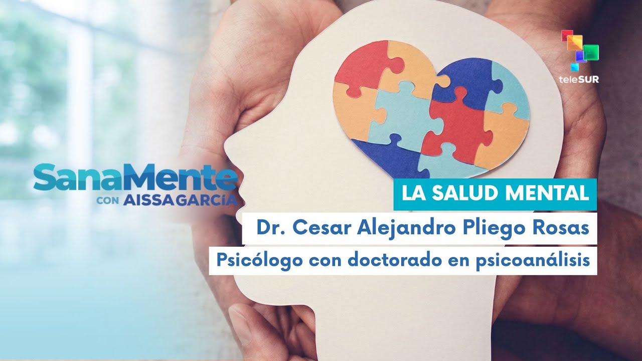 Sanamente con Aissa García | Dr. Cesar Alejandro Pliego Rosas | La salud mental 24-01-2026