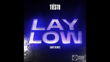 Tiësto - Lay Low (Argy Remix)