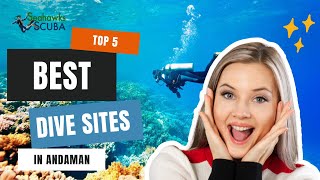 Top 5 Best Dive sites in Andaman -  Beach for scuba diving in Andaman | 25+ amazing dive sites