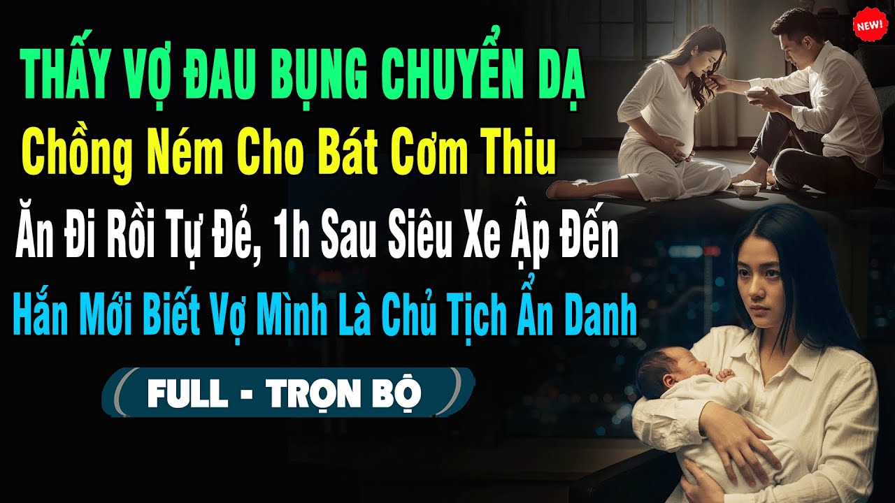 💖 Vợ Đau Bụng Chuyển Dạ, Chồng Ném Cho Bát Cơm Thiu: 