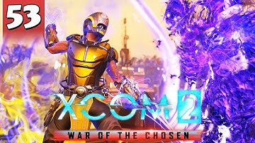 XCOM 2 War of the Chosen #53 - ADVENT FORGE 1/2