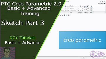 PTC Creo Parametric 2.0 Training -Sketch Part 3  - DC+ Tutorials (Basic + Advanced Training)
