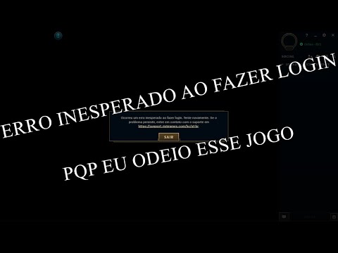 OCORREU UM ERRO inesperado AO fazer LOGIN - O CLIENT DO LOL é uma VERGONHA