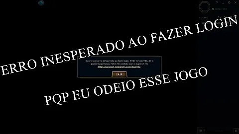 Não foi possível se conectar a fila de login LoL?