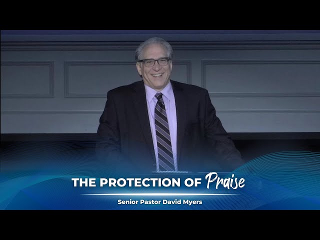 02/18/2024 AM | The Protection of Praise | Pastor David Myers