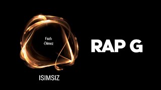 Fazlı Ölmez - Rap G
