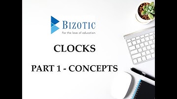 Aptitude Made Easy - CLOCKS Part 1 - Concepts