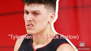 Tyler Herro Mix- "Tyler Herro" Ft. (Jack Harlow)