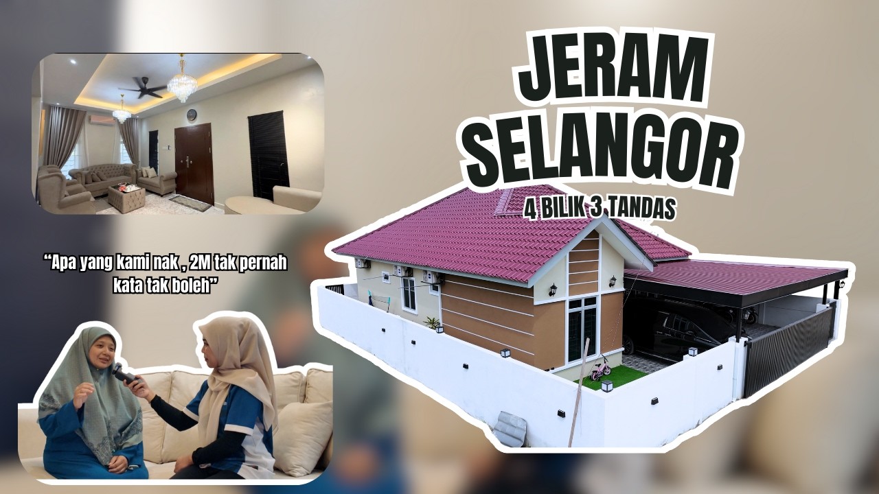 HOUSE TOUR : JERAM, SELANGOR | 4 BILIK 3 BILIK AIR