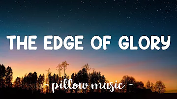 The Edge of Glory - Lady Gaga (Lyrics) 🎵