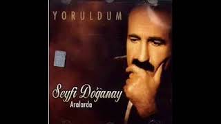 Seyzi̇ Doğanay Yoruldum