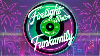 Firelight Motion - Funkamily