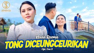 TONG DICEUNGCEURIKAN (Pop Sunda) - NOVIA ROZMA