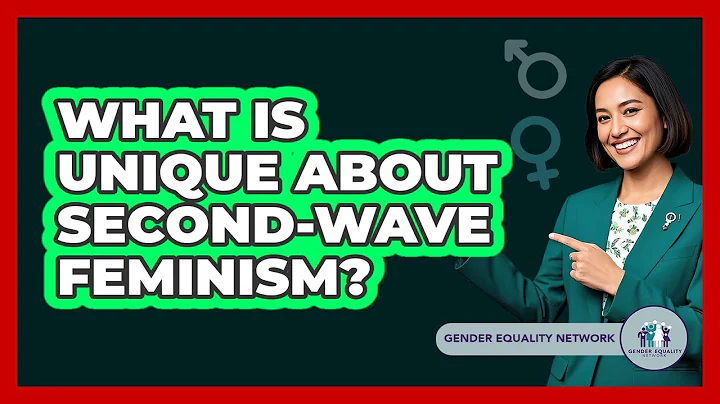 What Is Unique About Second-Wave Feminism? - Gender Equality Network