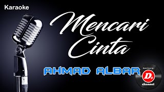 Mencari Cinta ~ Ahmad Albar (Karaoke)