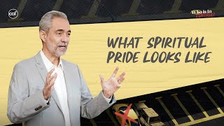 What Spiritual Pride Looks Like