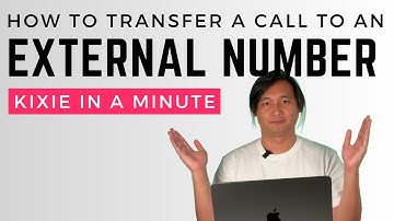 Transfer A Call from Kixie to an External Number - Kixie In A Minute