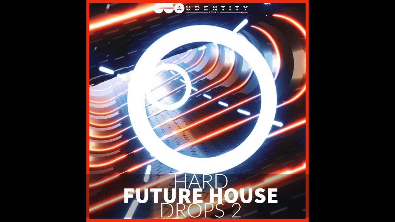 Hard Future House Drops 2