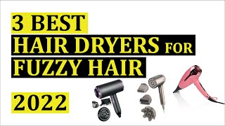 Best Hair Dryer For Frizzy Hair in 2022 | Absolute hair dryers solution for frizzy hair