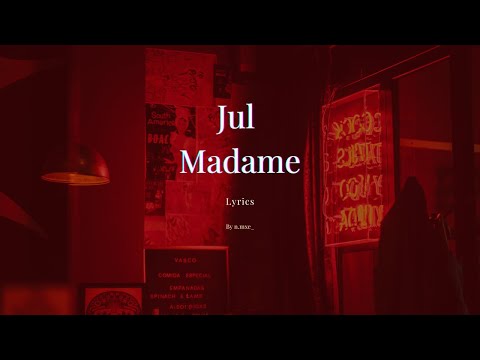 Jul Madame Lyrics