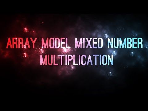Array Model Mixed Number Multiplication