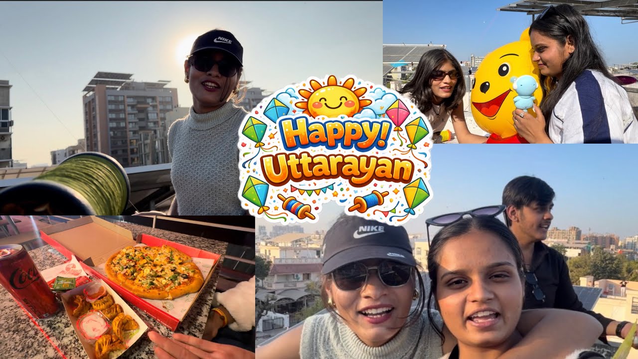 Late Uttarayan Vlog But Full Masti🪁🤩