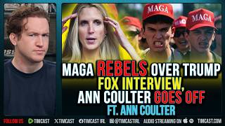 MAGA REBELS Over Trump Fox Interview, Ann Coulter Goes OFF
