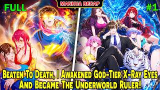 [Full Recap 1/2] Beaten To Death, I Awakened God-Tier X-Ray Eyes & Became The Underworld Ruler! screenshot 4