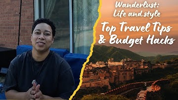 Top Travel Tips & Budget Hacks | Save Money While Exploring the World