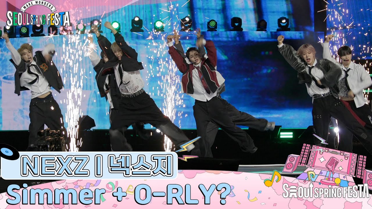 NEXZ | 넥스지 - Simmer, O-RLY? |  'SEOUL SPRING FESTA' 🎶 직캠