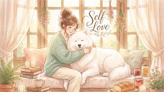 Self Love 💖 | 1 Hour of Chill Pop Songs for Confidence, Healing, and Positive Vibes