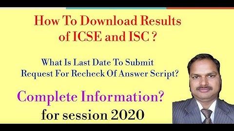 How To Download Results Of Class X and XII of ICSE and ISC Board For Session- 2020? Date of Recheck?