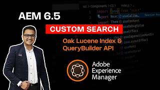 Part 7: AEM (Adobe Experience Manager) 6.5 Custom Search | Oak Lucene Index & QueryBuilder API