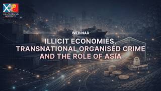 Illicit Economies, Transnational Organised Crime and the Role of Asia