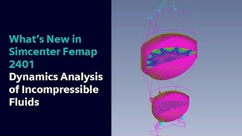 What’s New in Simcenter Femap 2401 | Dynamics Analysis of Incompressible Fluids #WhatsNewSimcenter