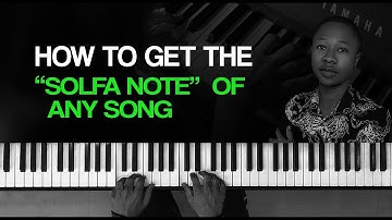 How to get the solfa note of any song | ear training solfa notation