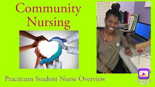 Community Nursing - Std Practicum Experience  - Elderly, COA, Presentations!