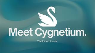 Meet Cygnetium: The Future of Work