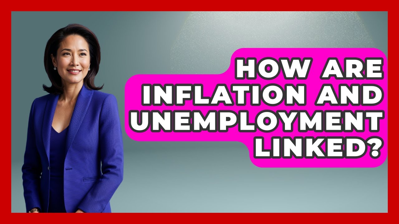 How Are Inflation And Unemployment Linked? - Inflation Insight Channel