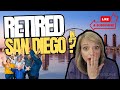 Retired in San Diego? What’s Next?