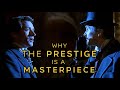 Why The Prestige Is A Masterpiece