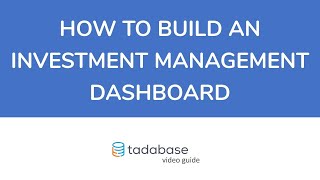 How to build an Investment Management Dashboard on Tadabase