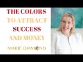 Universal Colours that enhance your Success, Money and Healing