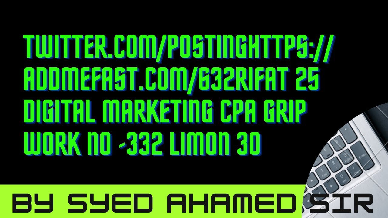 twitter.com/Postinghttps://addmefast.com/632Rifat 25Digital Marketing CPA GripWork No -332 Limon 30
