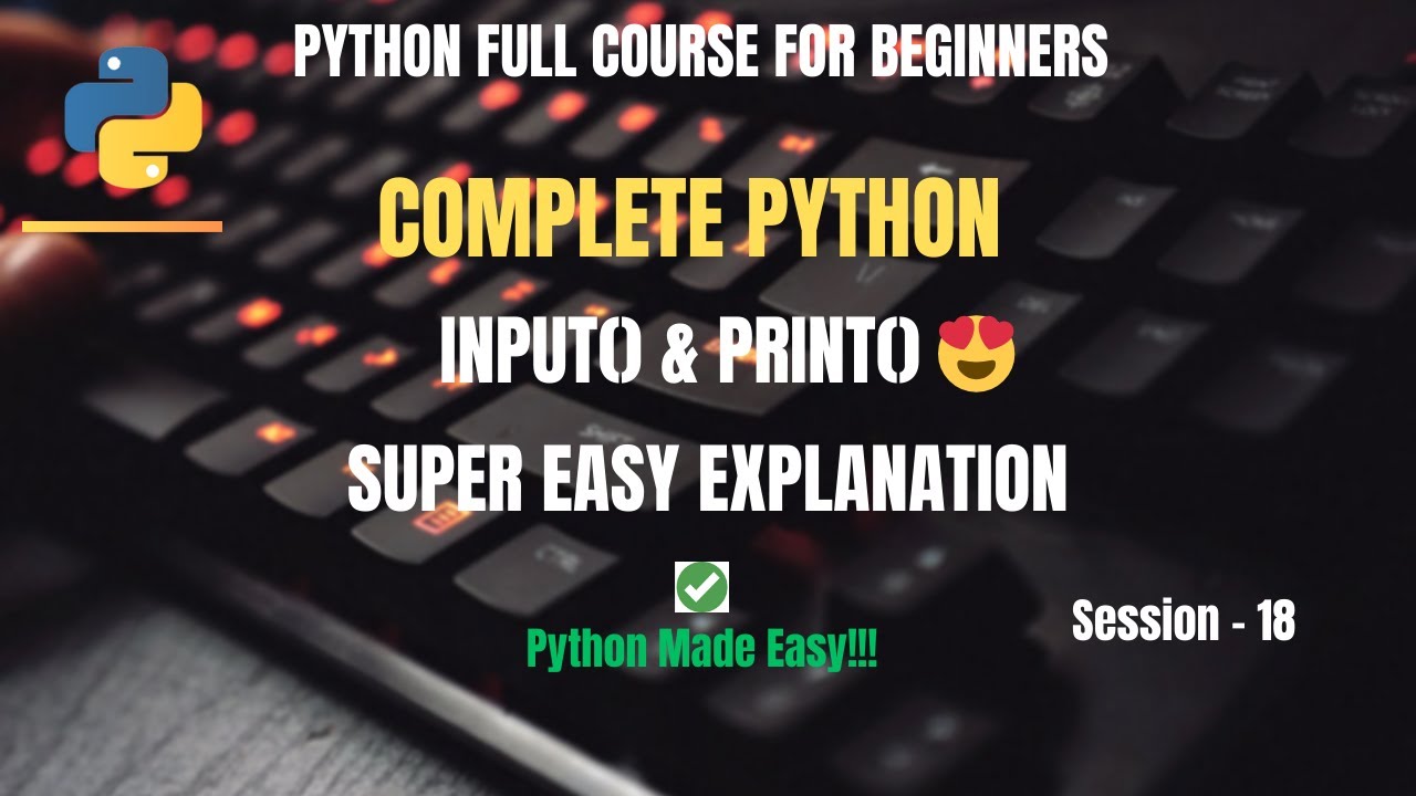 Session 18: Python input() and print() Functions 🔥 Learn with Examples | Python for Beginners